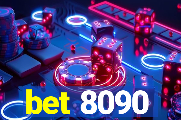 bet 8090